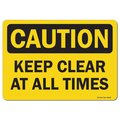 Signmission OSHA Caution, 7" Height, Rigid Plastic, 10" x 7", Landscape, Keep Clear At All Times OS-CS-P-710-L-19193